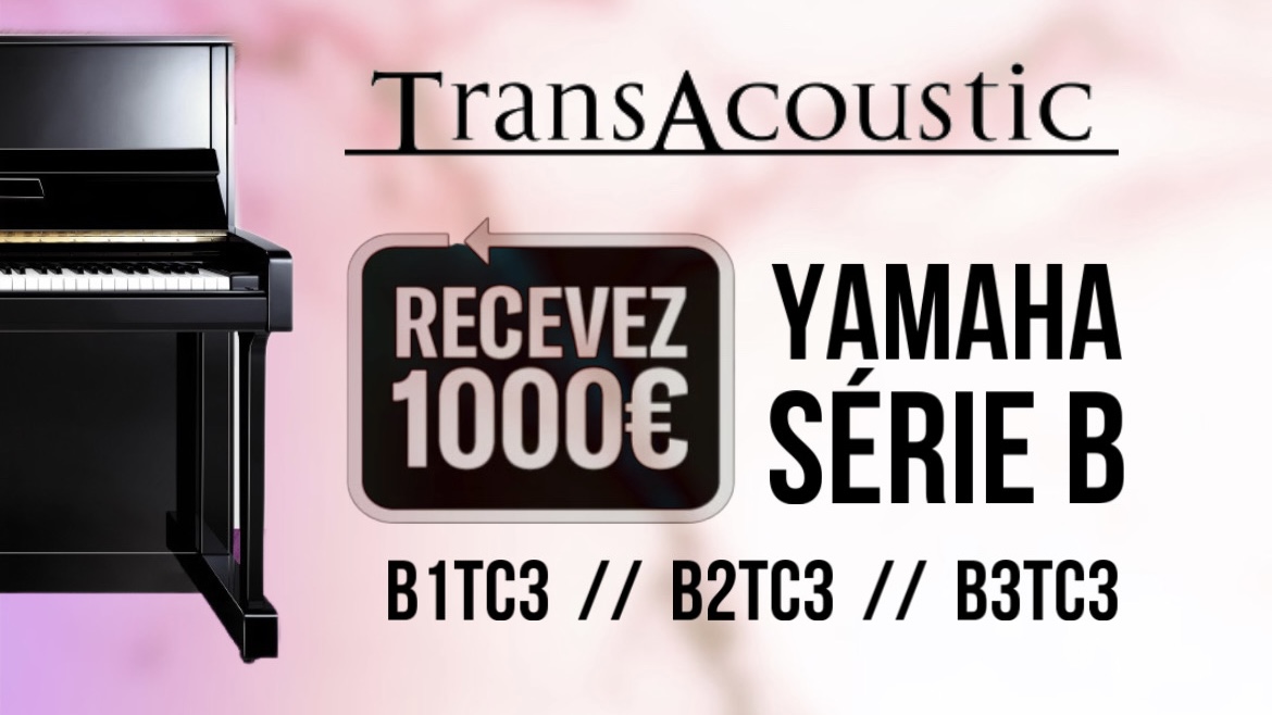 1000€ Offerts sur votre Yamaha Transacoustic !